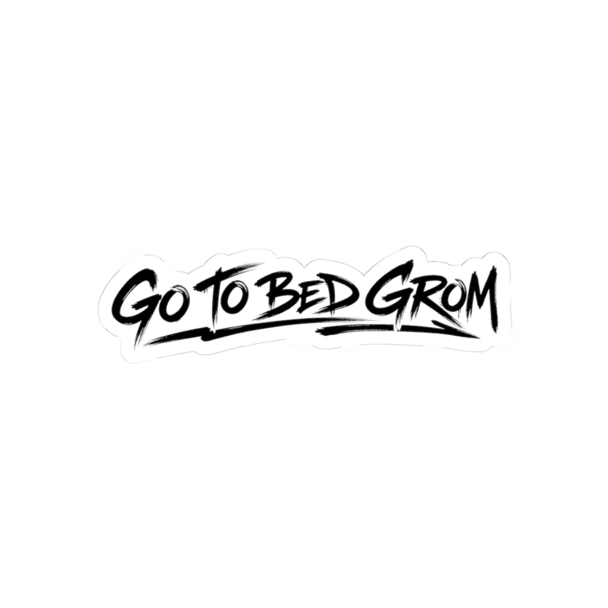 Sticker — Go To Bed Grom